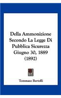 Della Ammonizione Secondo La Legge Di Pubblica Sicurezza Giugno 30, 1889 (1892)