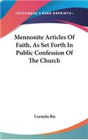 Mennonite Articles of Faith, as Set Forth in Public Confession of the Church