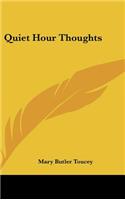 Quiet Hour Thoughts