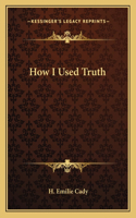 How I Used Truth: (English)