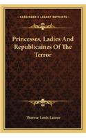 Princesses, Ladies and Republicaines of the Terror