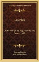 Lourdes: A History of its Apparitions and Cures 1908(English)