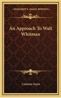 An Approach to Walt Whitman