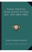 Poems Written from Youth to Old Age, 1824-1884 (1885)