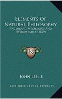 Elements of Natural Philosophy: Including Mechanics and Hydrostatics (1829)
