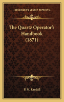 Quartz Operator's Handbook (1871)