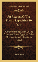 An Account Of The French Expedition To Egypt