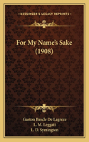 For My Name's Sake (1908)