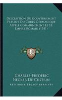 Description Du Gouvernement Present Du Corps Germanique Appele Communement Le St. Empire Romain (1741)