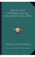 Archiv Fur Osterreichische Geschichte V83 (1896)