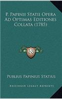 P. Papinii Statii Opera Ad Optimas Editiones Collata (1785)