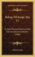 Bidrag Till Kongl. Maj V1