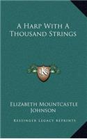 A Harp with a Thousand Strings