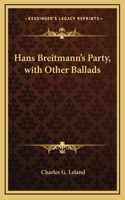 Hans Breitmann's Party, with Other Ballads