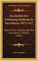 Geschichte Der Verfassung Mailands In Den Jahren, 1075-1117