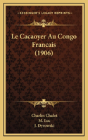 Le Cacaoyer Au Congo Francais (1906)