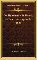 De Hymenaeo Et Talasio Dis Veterum Nuptialibus (1886)