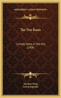 The Two Roses