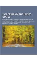 2009 Crimes in the United States: Northwest Airlines Flight 253, Bart Police Shooting of Oscar Grant, Kidnapping of Jaycee Lee Dugard, Bling Ring, Coa