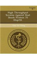 High Throughput Screens Against Heat Shock Protein 70 (Hsp70)