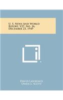 U. S. News and World Report, V27, No. 26, December 23, 1949