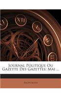 Journal Politique Ou Gazette Des Gazettes