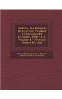 Histoire Des Cabinets de L'Europe