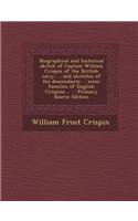 Biographical and Historical Sketch of Captain William Crispin of the British Navy; ... and Sketches of His Descendants ... Some Families of English Crispins ..