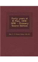 Forty Years at El Paso, 1858-1898