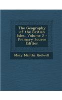 The Geography of the British Isles, Volume 2