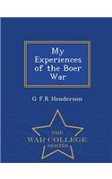 My Experiences of the Boer War - War College Series