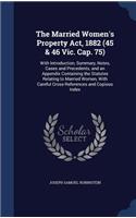 Married Women's Property Act, 1882 (45 & 46 Vic. Cap. 75)