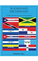 Slanguage Dictionary: Caribbean and Latin American Slang Words and Phrases