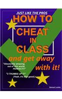 HOW TO CHEAT IN CLASS and get away with it!