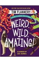 Weird, Wild, Amazing!