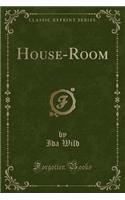 House-Room (Classic Reprint)