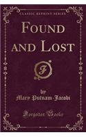 Found and Lost (Classic Reprint)