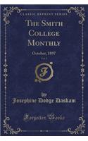 The Smith College Monthly, Vol. 5: October, 1897 (Classic Reprint): October, 1897 (Classic Reprint)