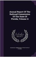 Annual Report of the Railroad Commission of the State of Florida, Volume 11