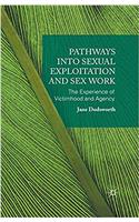 Pathways into Sexual Exploitation and Sex Work