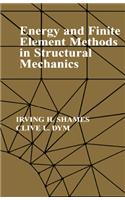 Energy and Finite Element Methods In Structural Mechanics: SI Units
