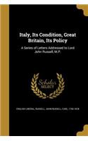 Italy, Its Condition, Great Britain, Its Policy