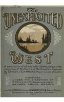 THE UNEXPLOITED WEST: A COMPILATION OF A