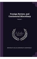 Foreign Review, and Continental Miscellany; Volume 1