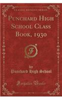 Punchard High School Class Book, 1930 (Classic Reprint)