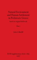 Natural Environment and Human Settlement in Prehistoric Greece, Part i