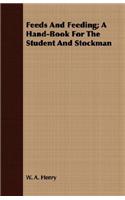 Feeds and Feeding; A Hand-Book for the Student and Stockman: (English)