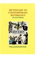 Dictionary of Contemporary Mythology: Revised Edition: Revised Edition