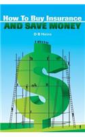 How To Buy Insurance and Save Money