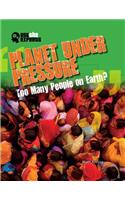 Planet Under Pressure: Too Many People on Earth?